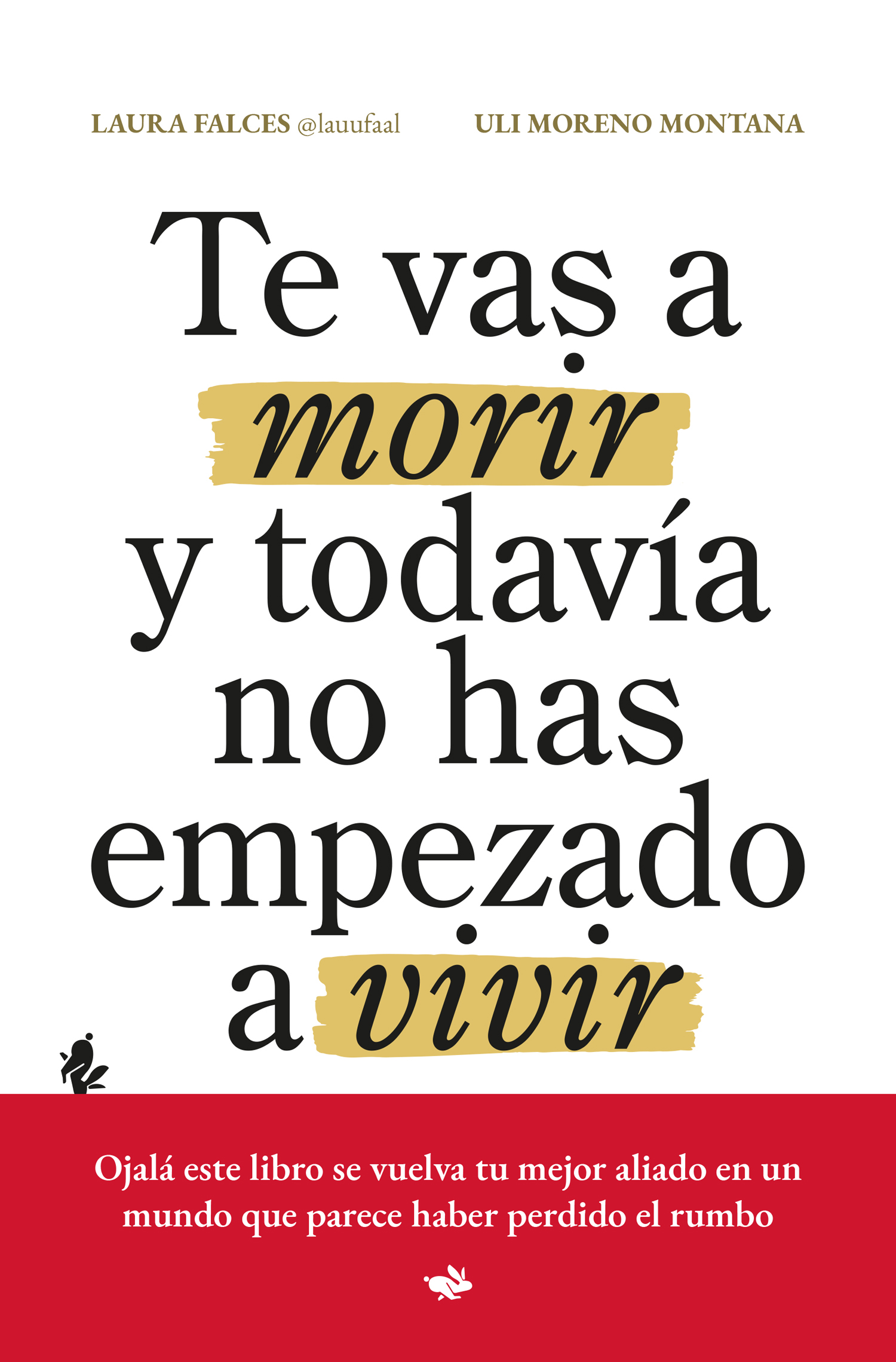 Te vas a morir y todavía no has empezado a vivir