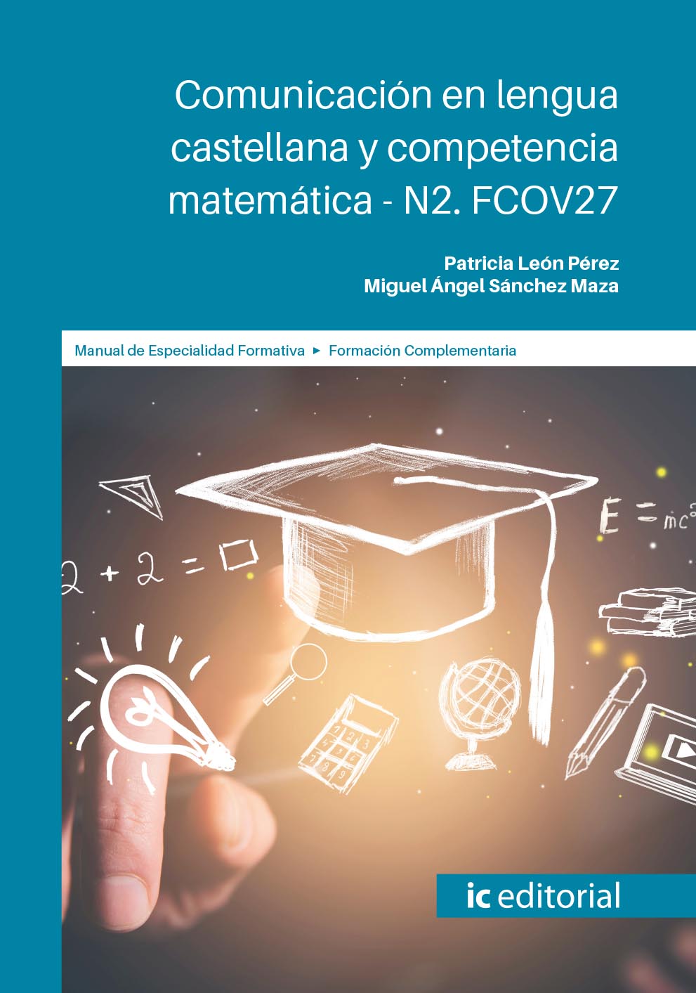 Comunicación en lengua castellana y competencia matemática - N2. FCOV27