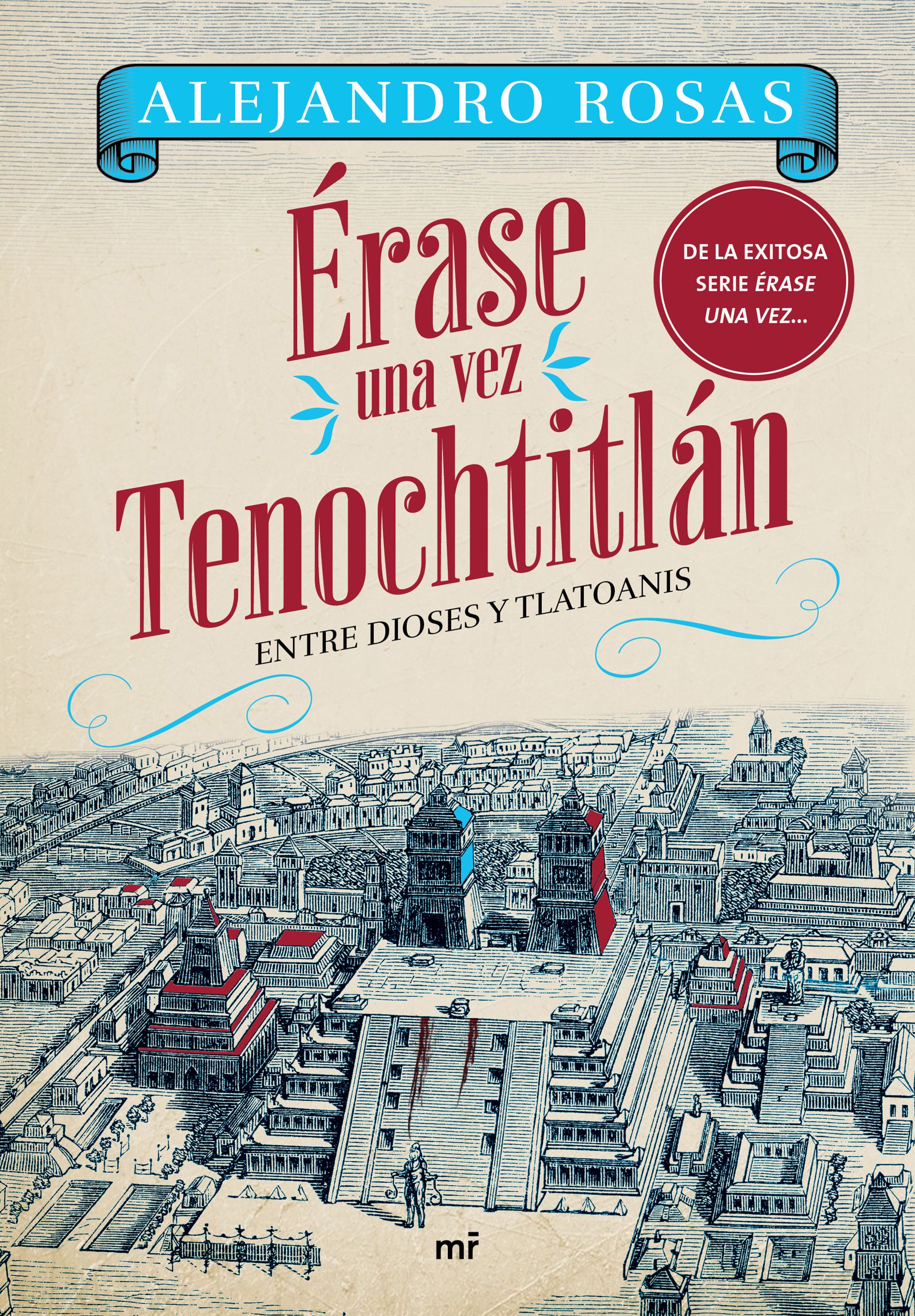 Érase una vez Tenochtitlán