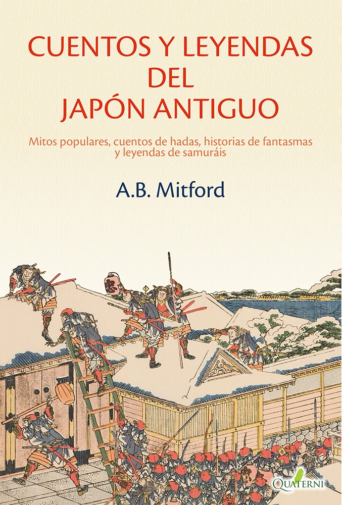 CUENTOS Y LEYENDAS DEL JAPÓN ANTIGUO. Mitos populares, cuentos de hadas, historias de fantasmas y leyendas de samuráis