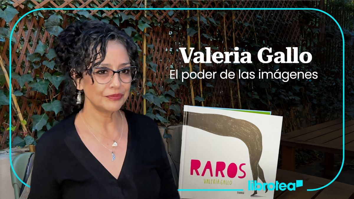 Libro Raros, de Valeria Gallo: reseña, personajes y significado