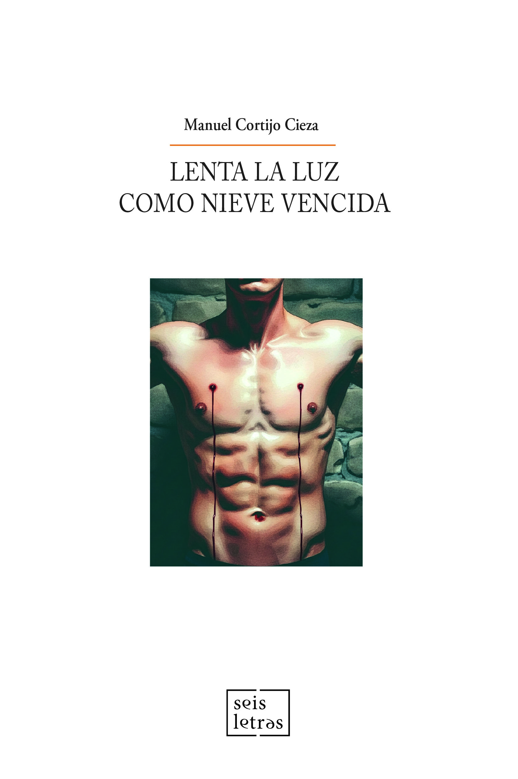 Lenta la luz como nieve vencida