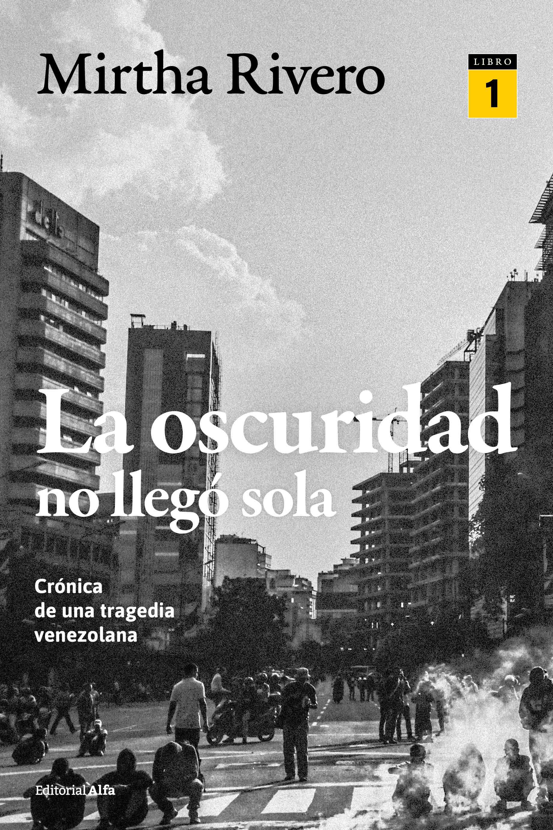 La oscuridad no llegó sola (Libro 1)