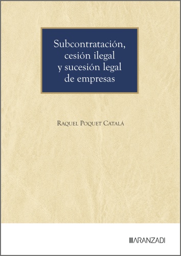 Subcontratación, cesión ilegal y sucesión legal de empresas