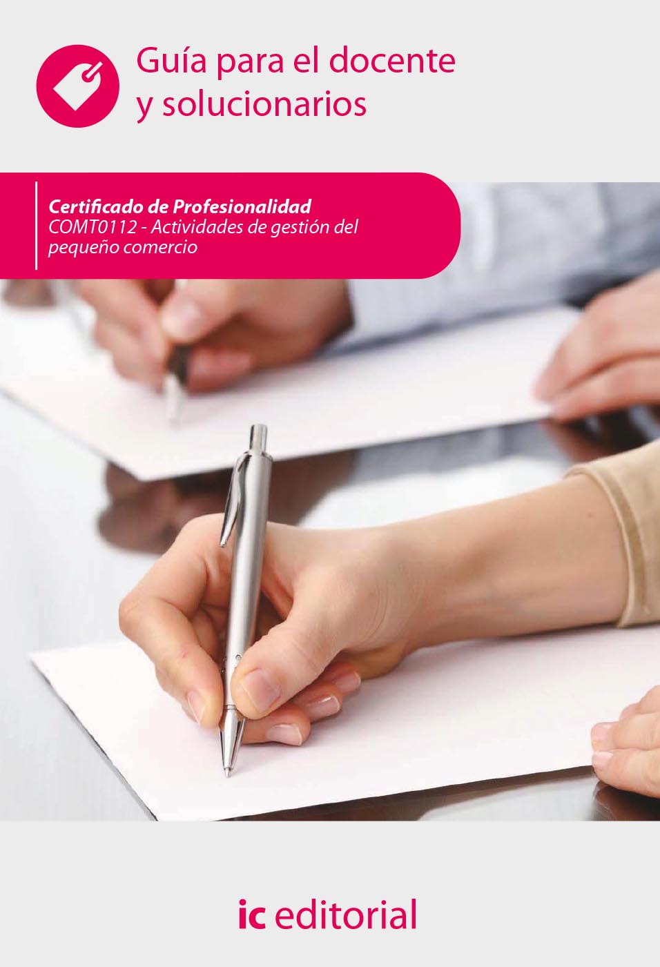 Actividades de gestión del pequeño comercio. COMT0112 - Guía para el docente y solucionarios
