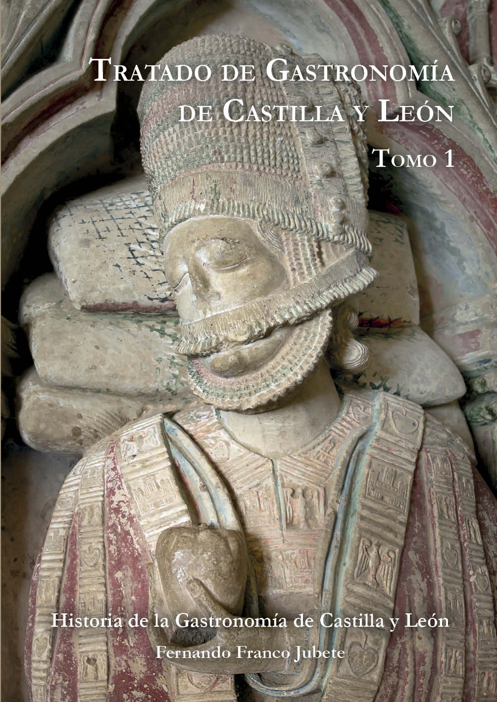 Tratado de Gastronomía de Castilla y León. Tomo1