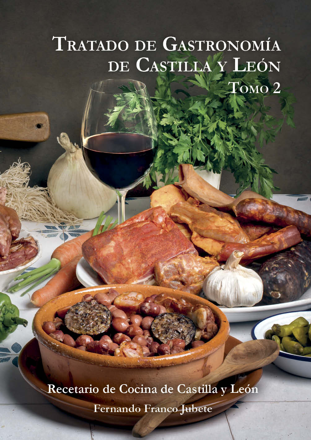 Tratado de Gastronomía de Castilla y León. Tomo2