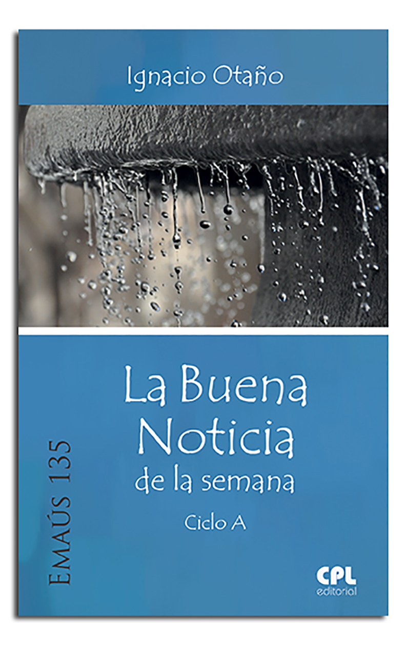 La Buena Noticia de la semana. Ciclo A