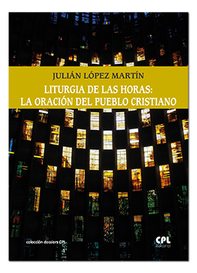 Liturgia de las Horas: la oración del pueblo cristiano