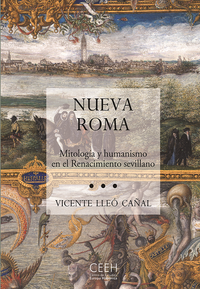 Nueva Roma. Mitología y humanismo en el renacimiento sevillano