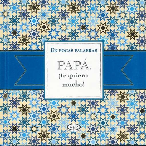 Papá, ¡te quiero mucho!