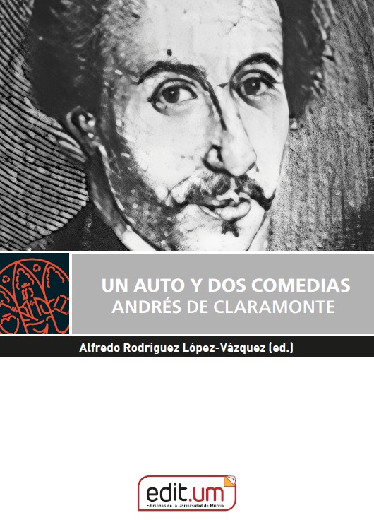 Un Auto y Dos Comedias. Andrés de Claramonte
