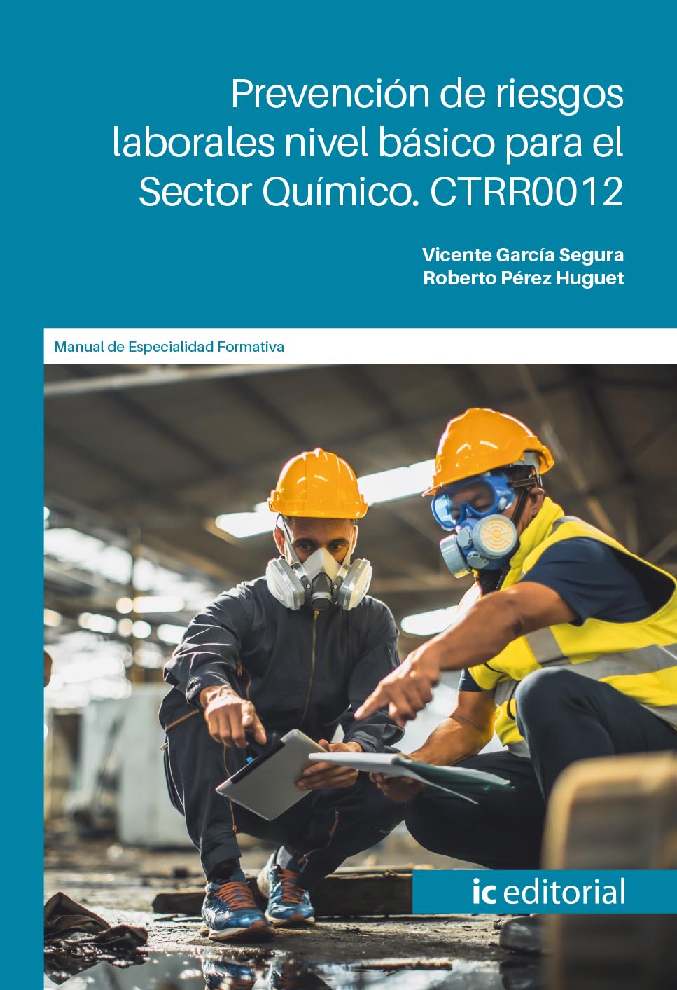 Prevención de riesgos laborales nivel básico para el sector químico. CTRR0012