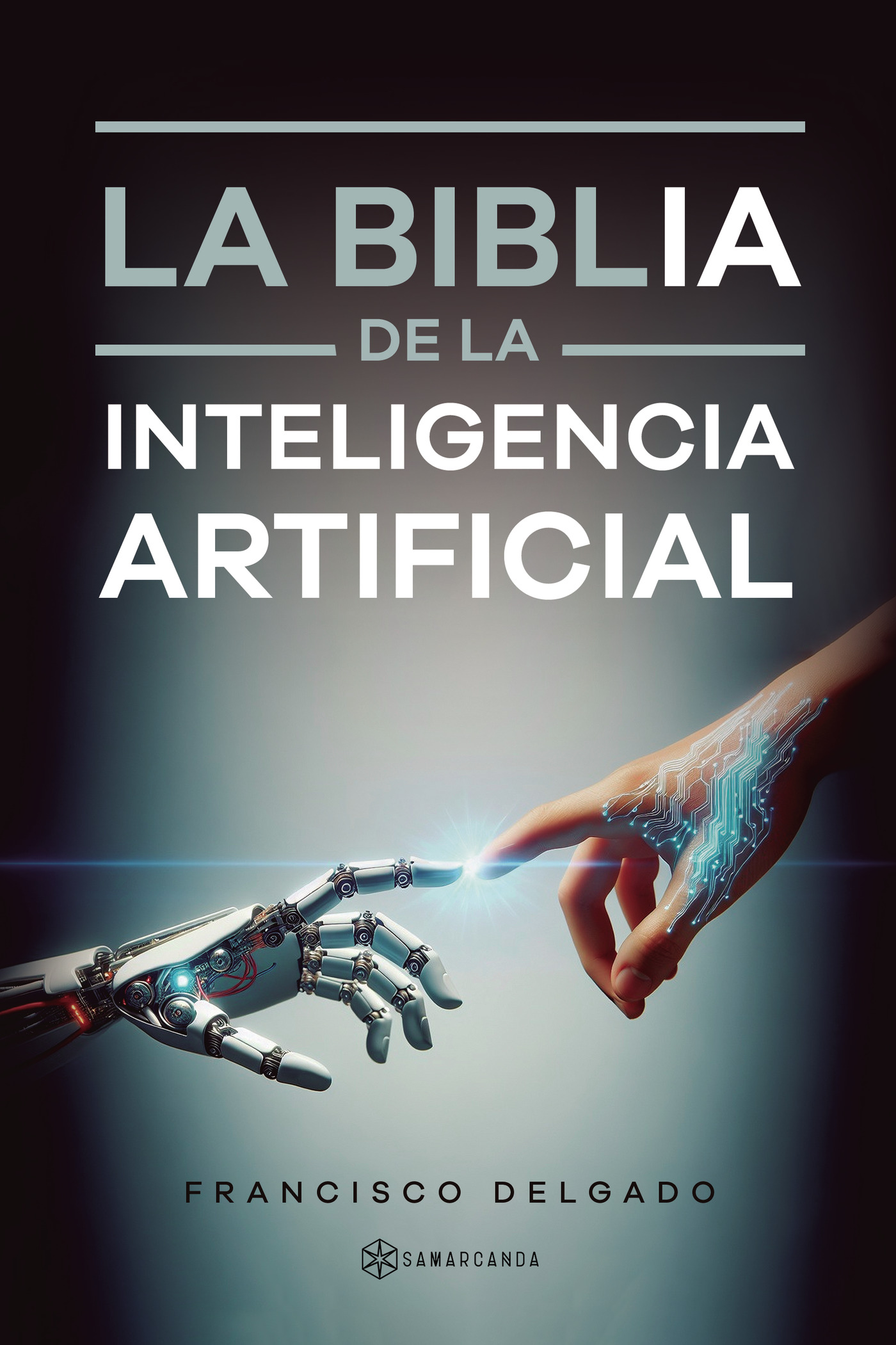 La Biblia de la Inteligencia Artificial