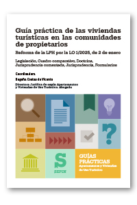Guía práctica de las viviendas turísticas en las comunidades de propietarios. Reforma de la LPH por la LO 1/2025, de 2 de enero