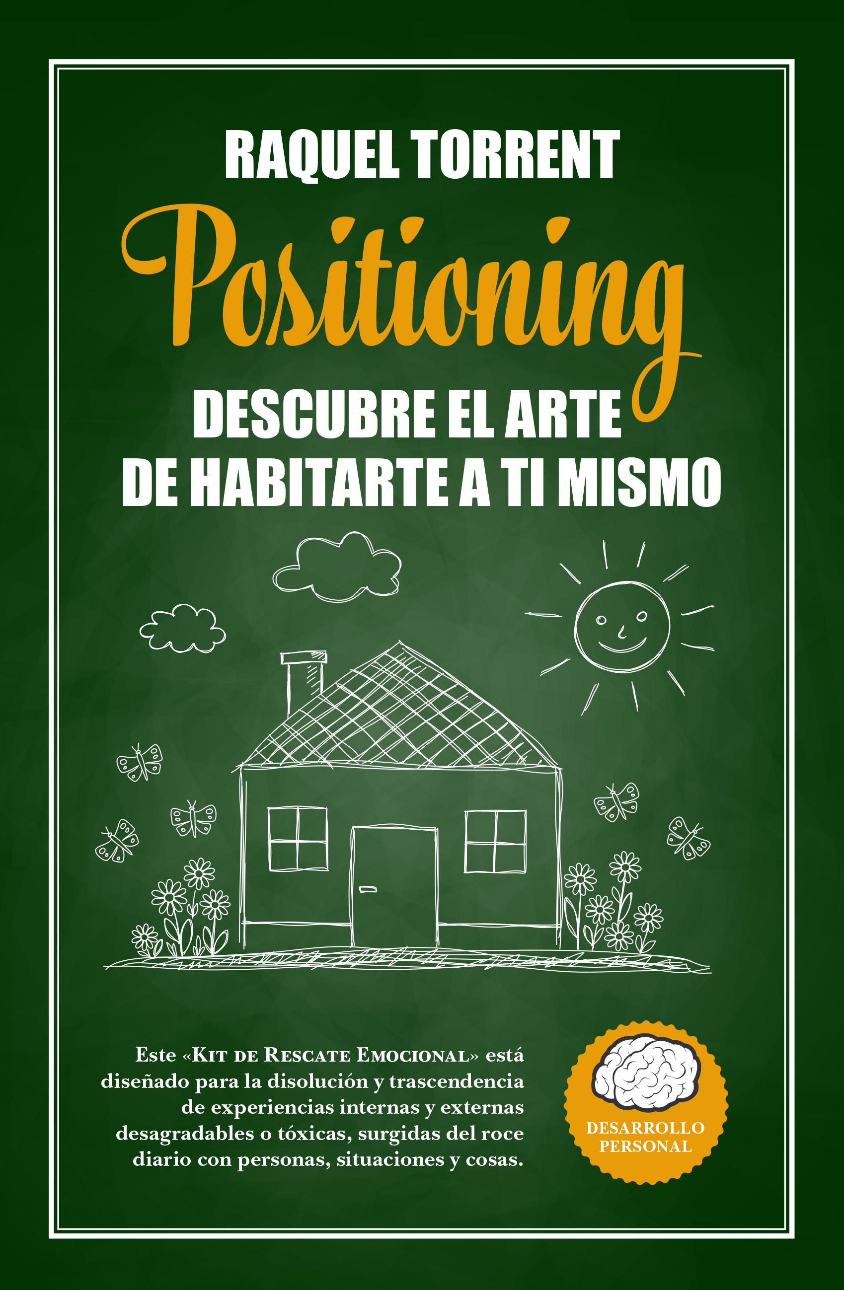 Positioning. Descubre el arte de habitarte a ti mismo