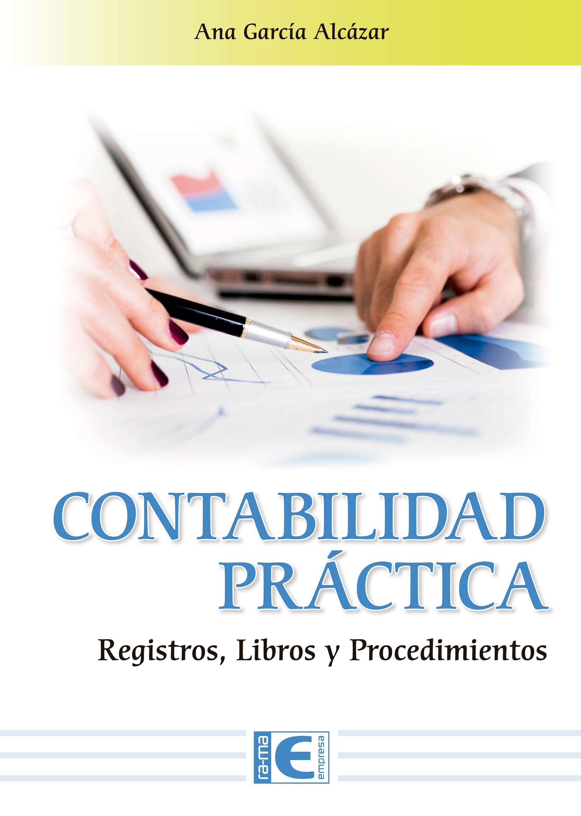 Contabilidad práctica. Registros, libros y procedimientos