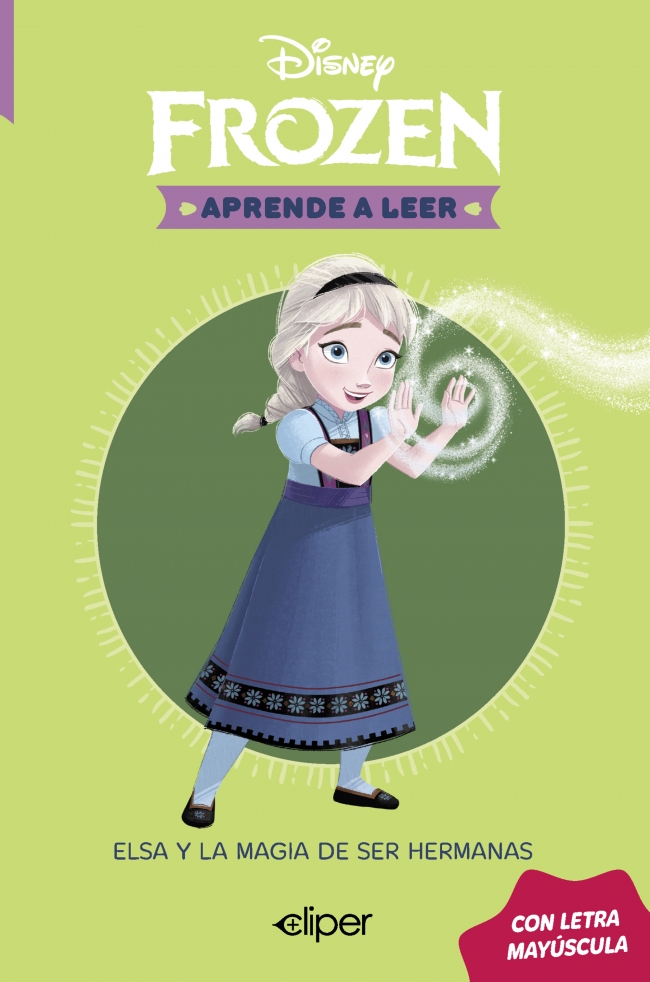Disney. Aprende a leer con MAYÚSCULAS - Elsa y la magia de ser hermanas