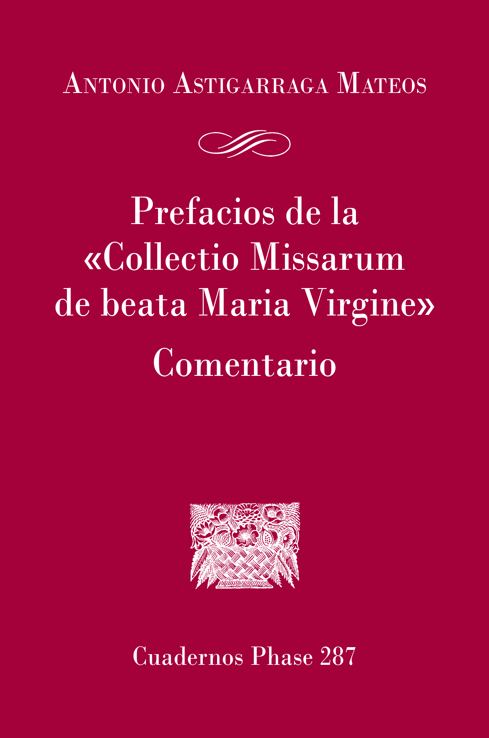 Prefacios de la 'Collectio Missarum de beata Maria Virgine' Comentario