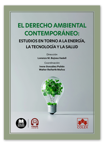 El Derecho ambiental contemporáneo: estudios en torno a la energía, la tecnología y la salud