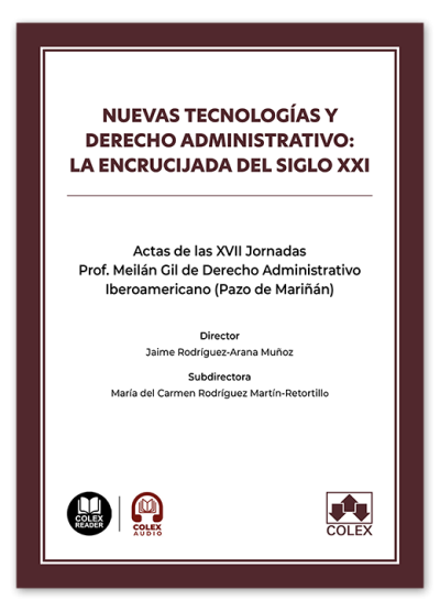 Nuevas tecnologías y derecho administrativo: la encrucijada del Siglo XXI
