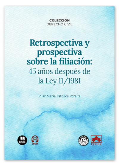 Retrospectiva y prospectiva sobre la filiación: 45 años después de la Ley 11/1981
