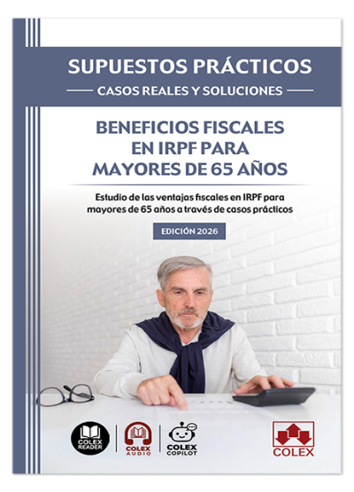SUPUESTOS PRÁCTICOS: CASOS REALES Y SOLUCIONES - Beneficios fiscales en IRPF para mayores de 65 años