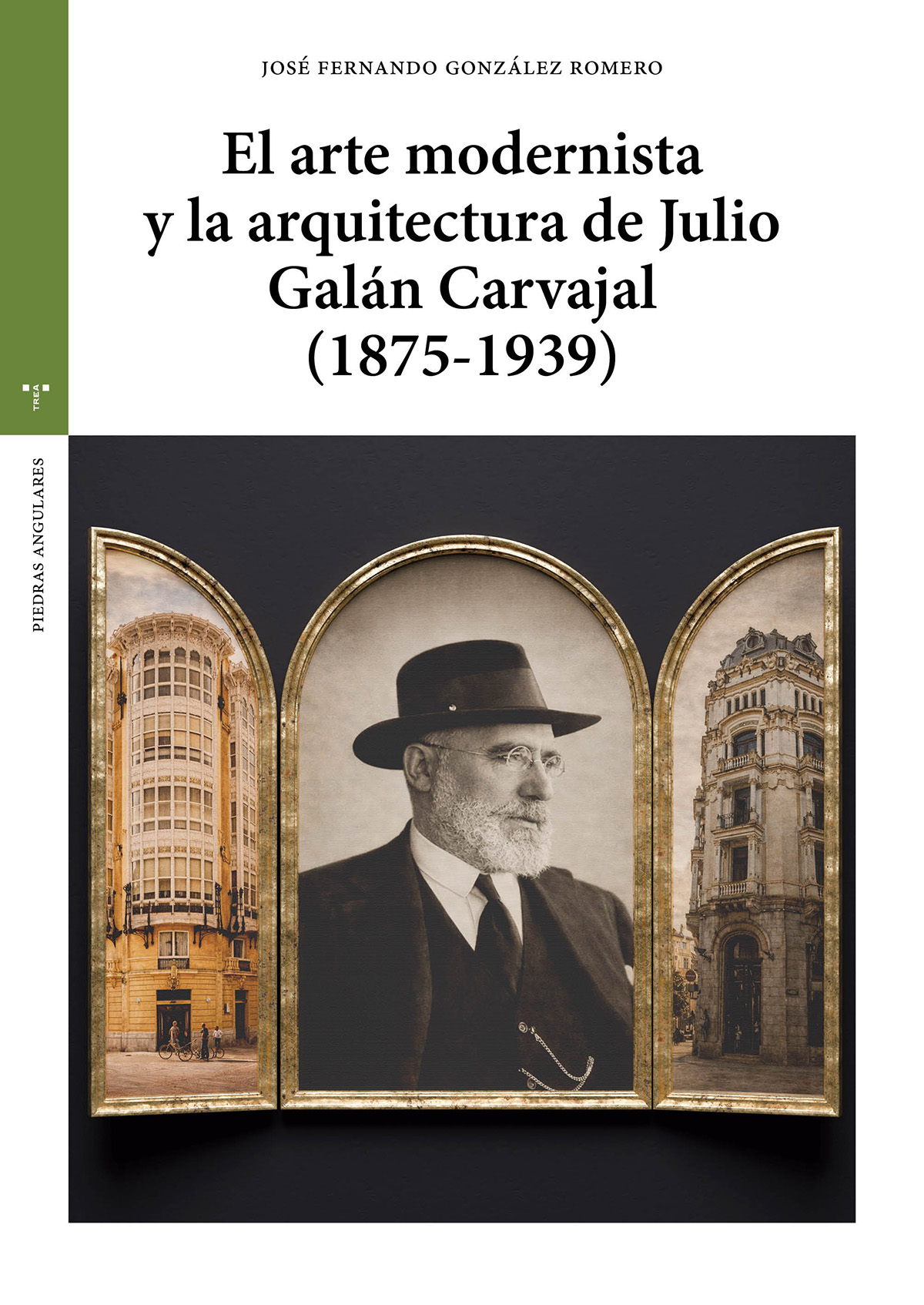 El arte modernista y la arquitectura de Julio Galán Carvajal (1875–1939)