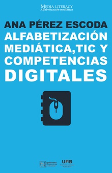 Alfabetización mediática, TIC y competencias digitales