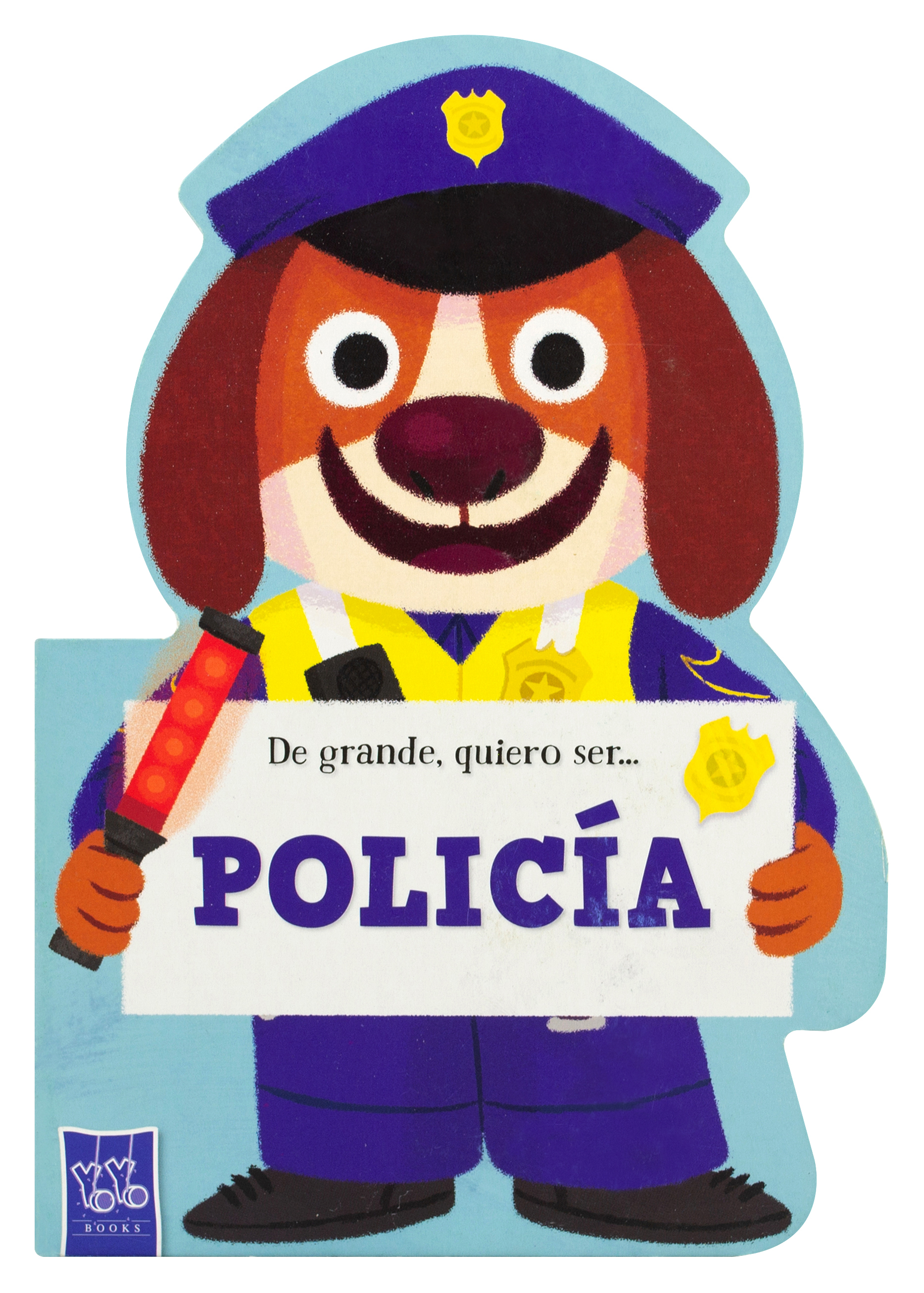 Libro infantil: De grande quiero ser... Policía