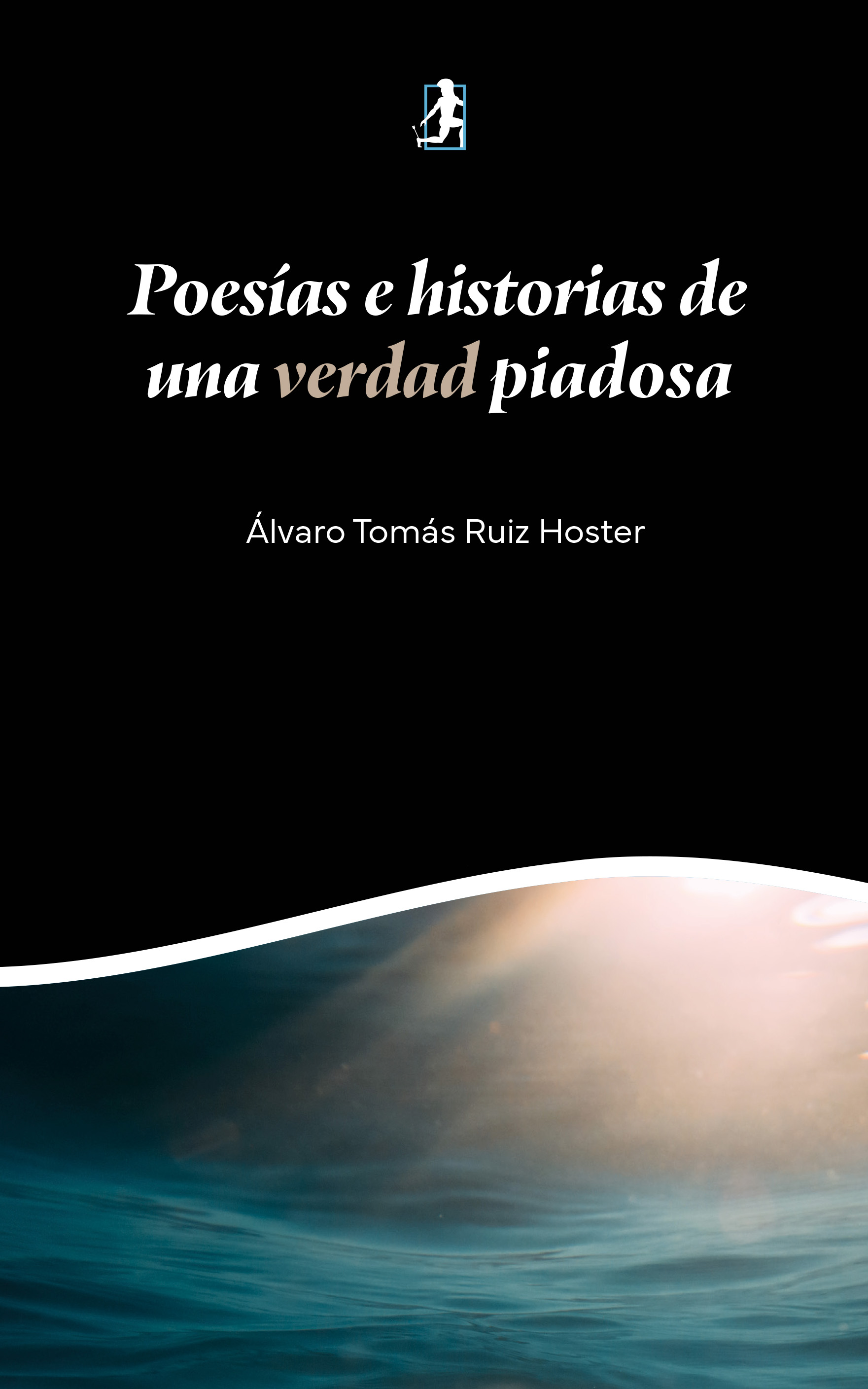 Poesías e historias de una verdad piadosa