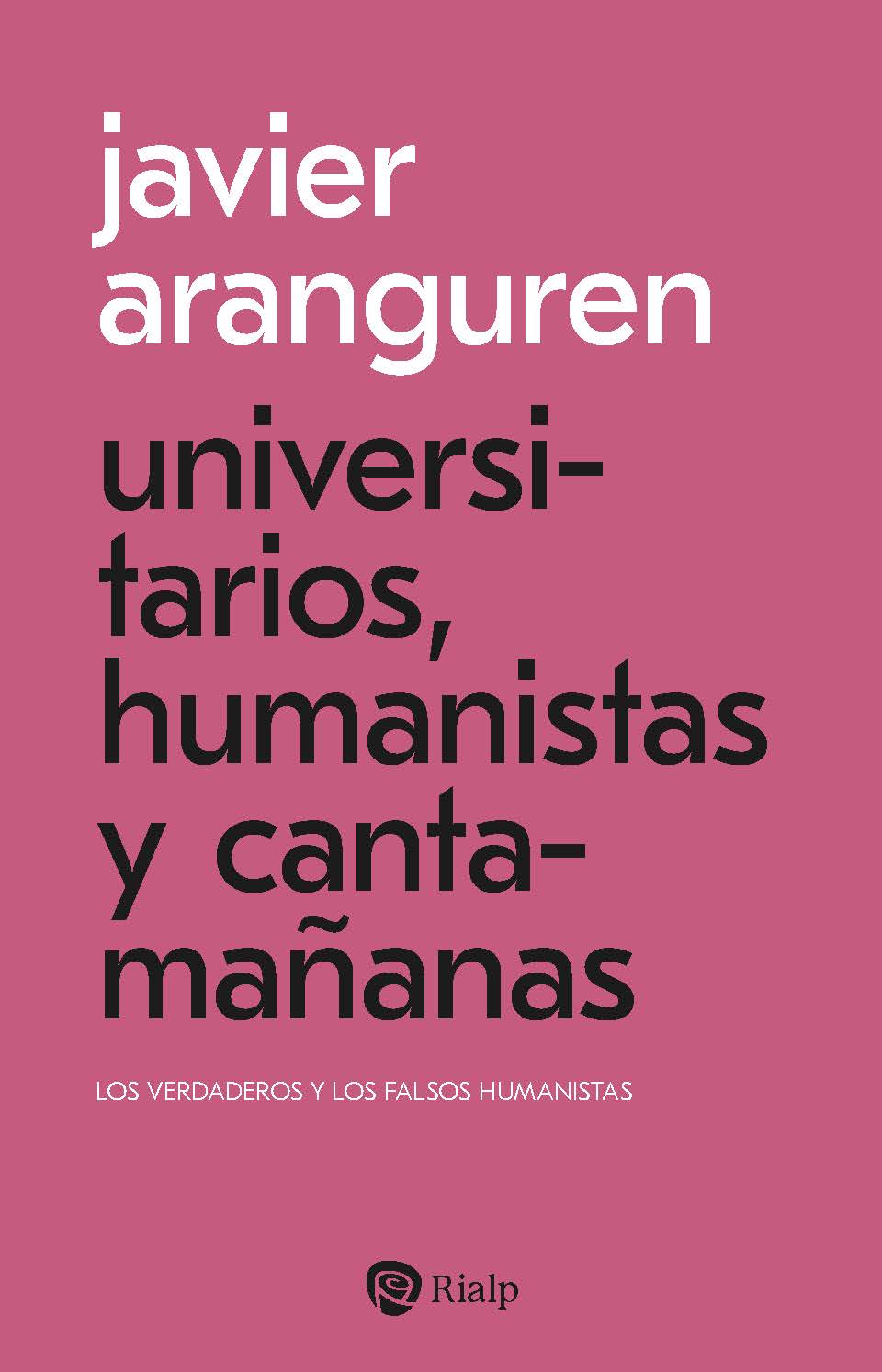 Universitarios, humanistas y cantamañanas