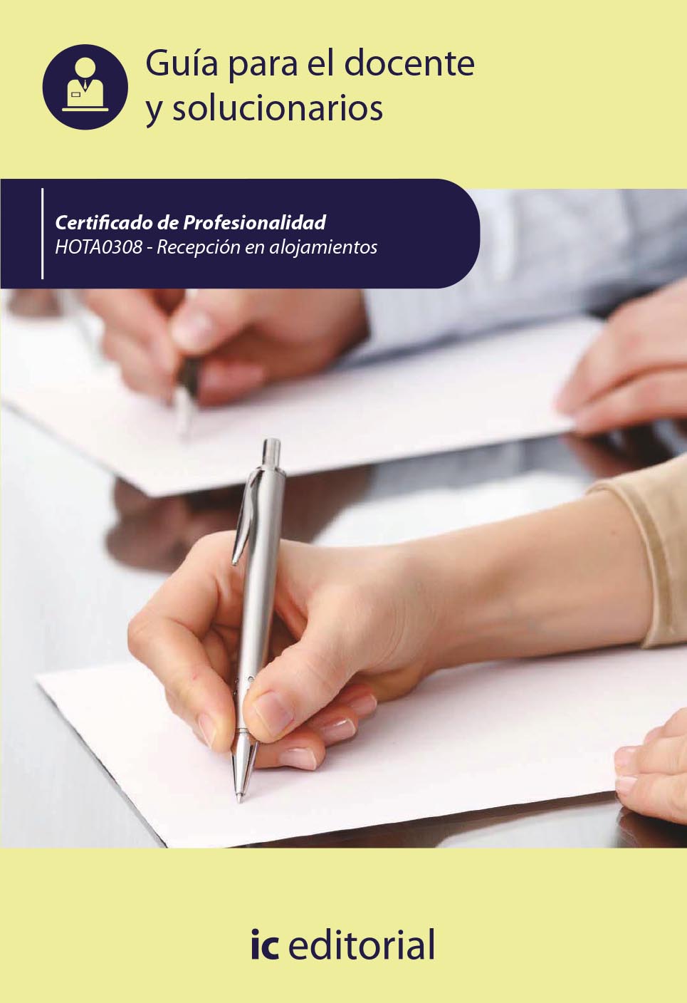Recepción en alojamientos. HOTA0308 - Guía para el docente y solucionarios