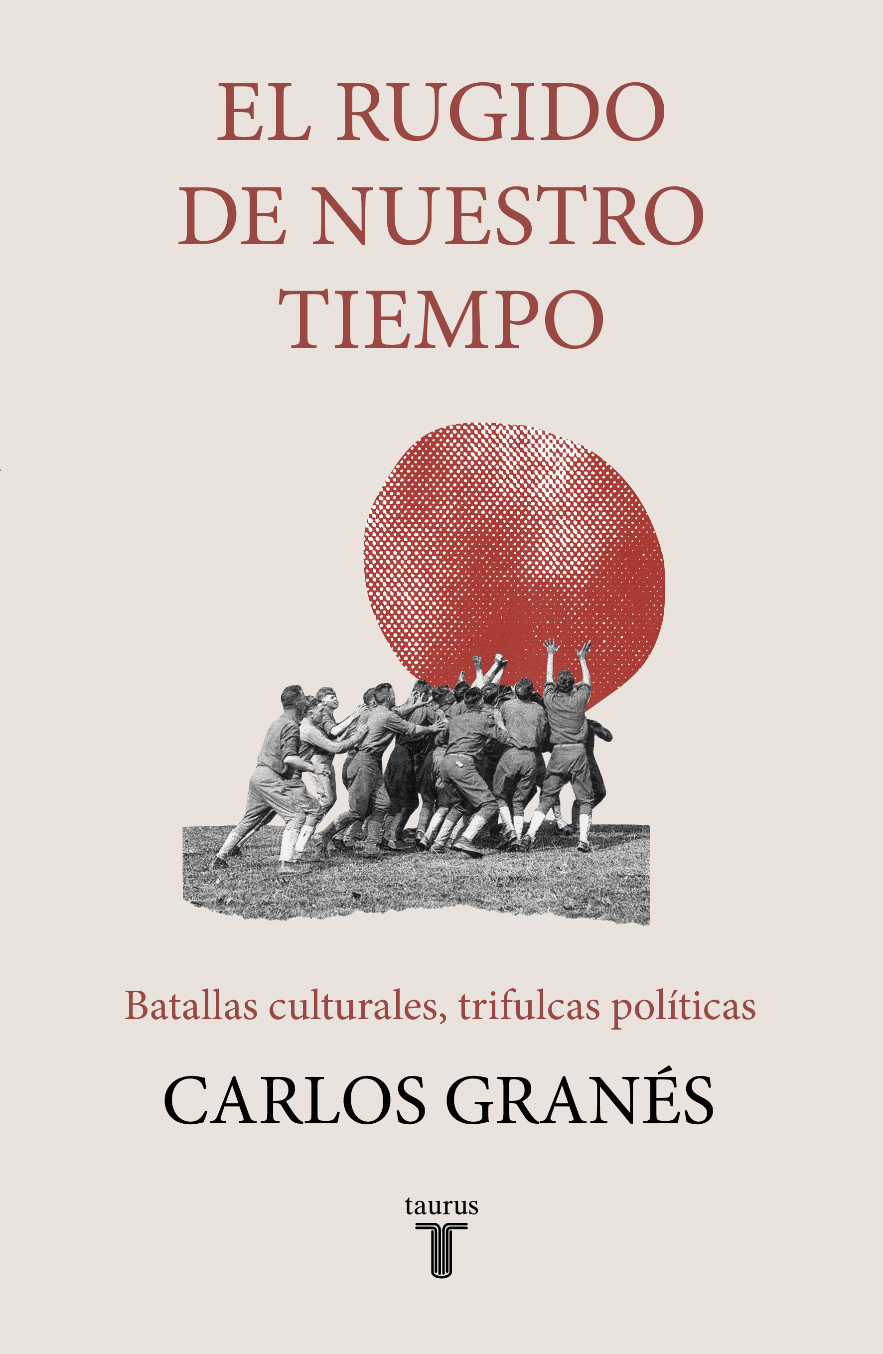 El rugido de nuestro tiempo