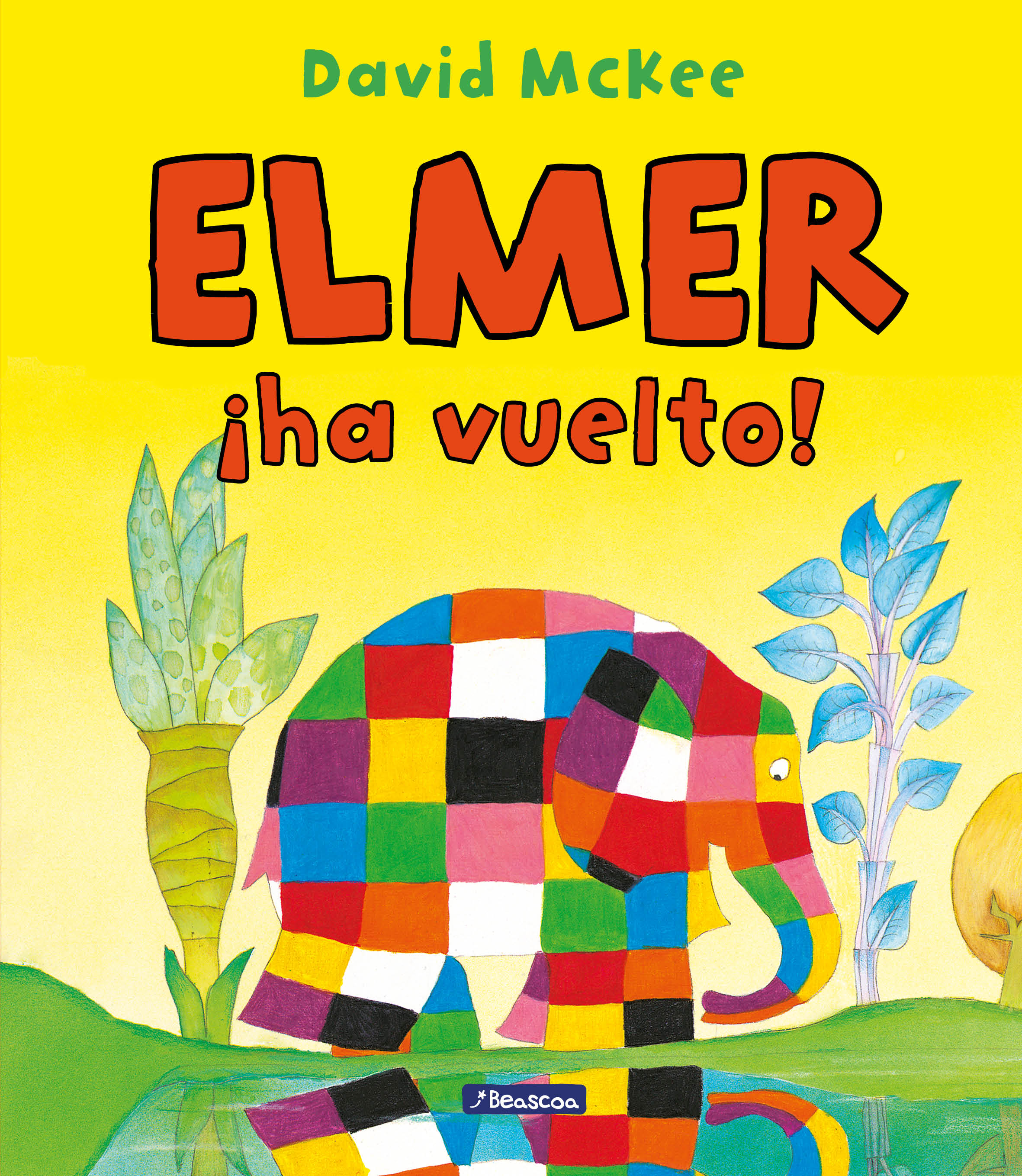 Elmer. Un cuento - Elmer ¡ha vuelto!
