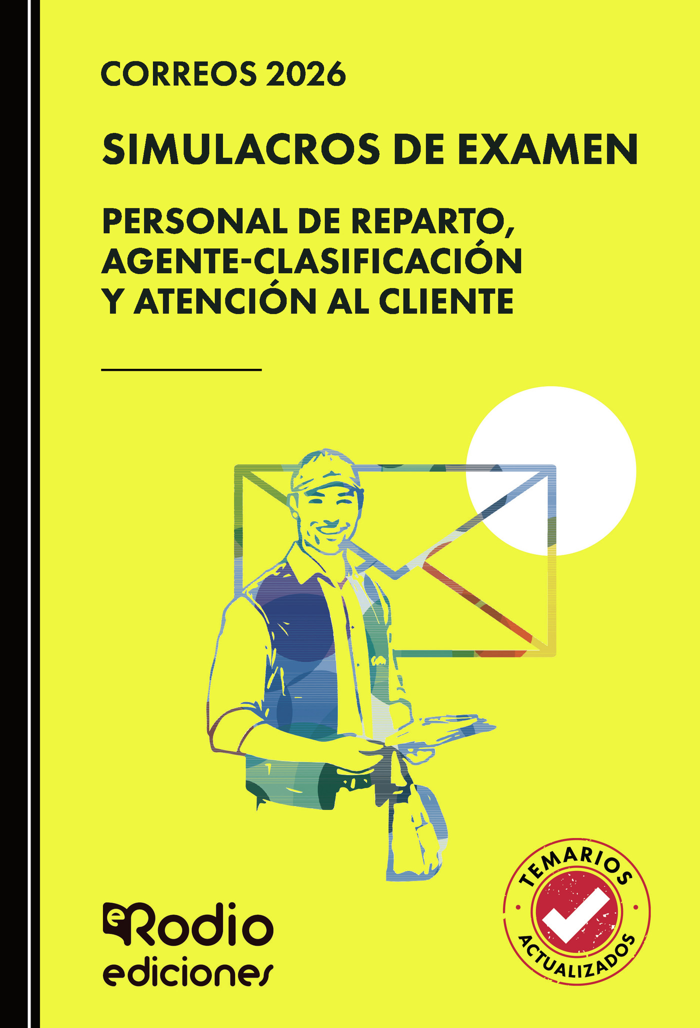 Correos 2026. SIMULACROS DE EXAMEN. Personal de Reparto, Agente Clasificación y Atención al Cliente