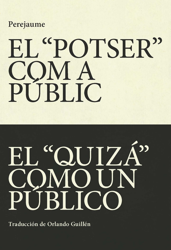 El "potser" com a públic - El "quizá" como un público