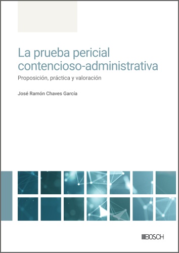 La prueba pericial contencioso-administrativa