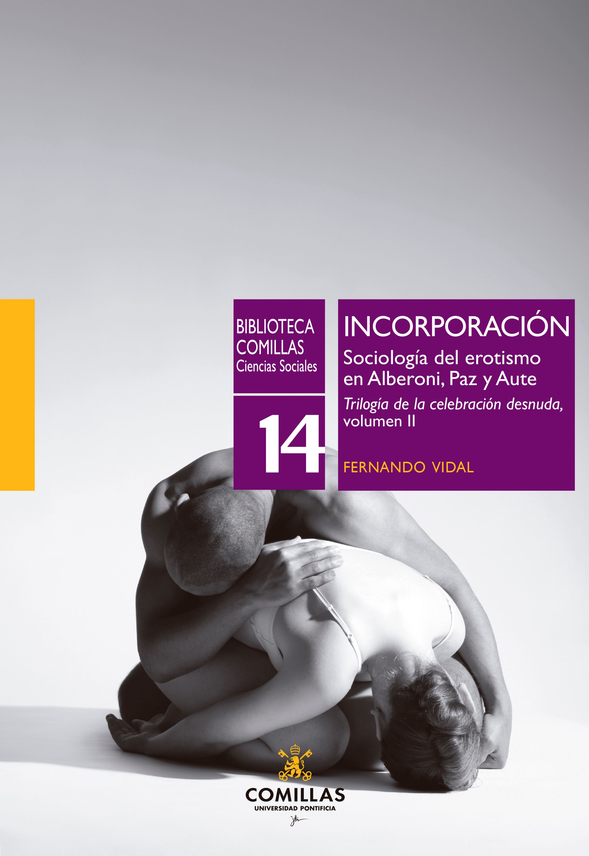 INCORPORACIÓN. Sociología del erotismo en Alberoni, Paz y Aute