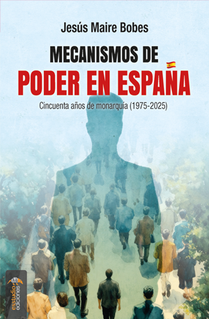 Mecanismos de poder en España. Cincuenta años de monarquía (1975-2025)