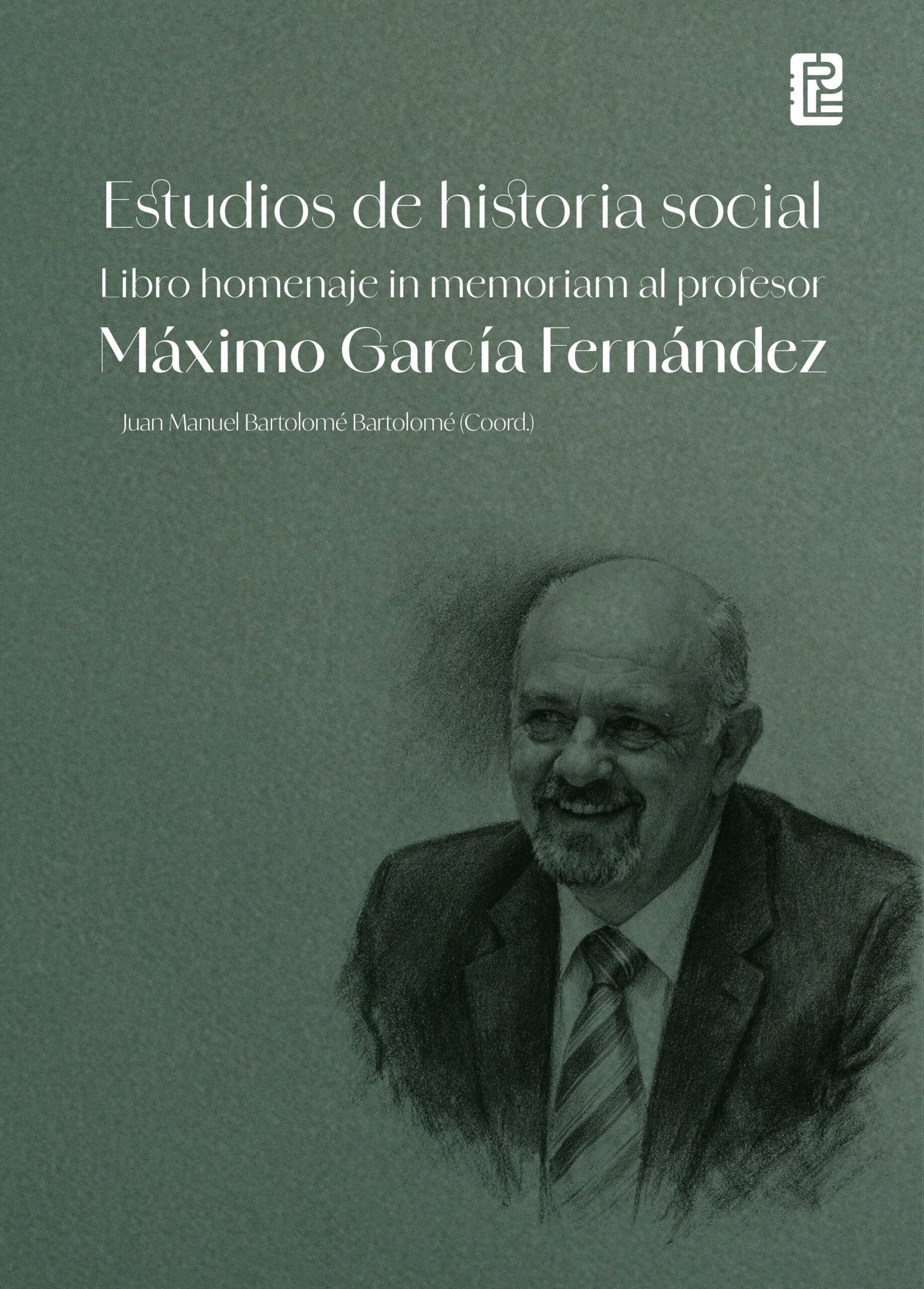 Estudios de historia social. Libro homenaje in memoriam al profesor Máximo García Fernández