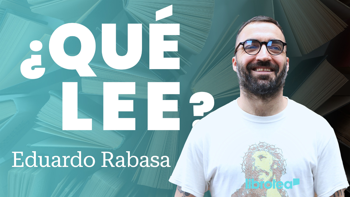 ¿Qué lee Eduardo Rabasa?