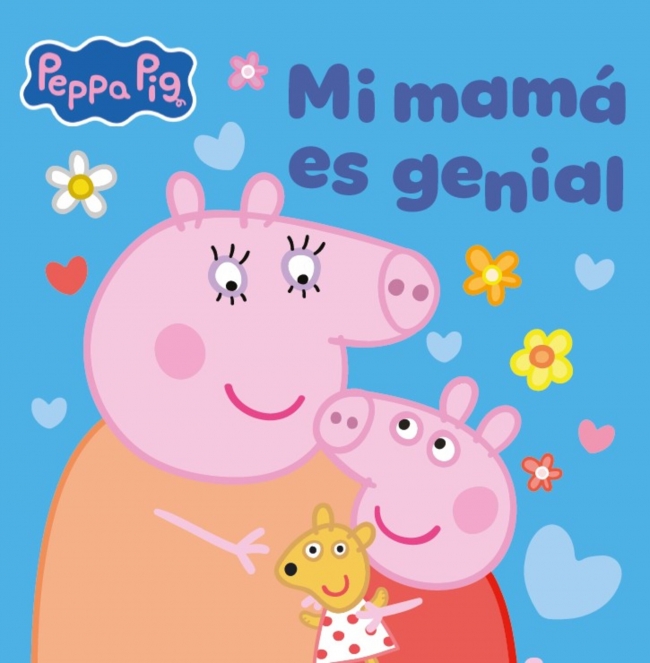 Peppa Pig. Un cuento - Mi mamá es genial