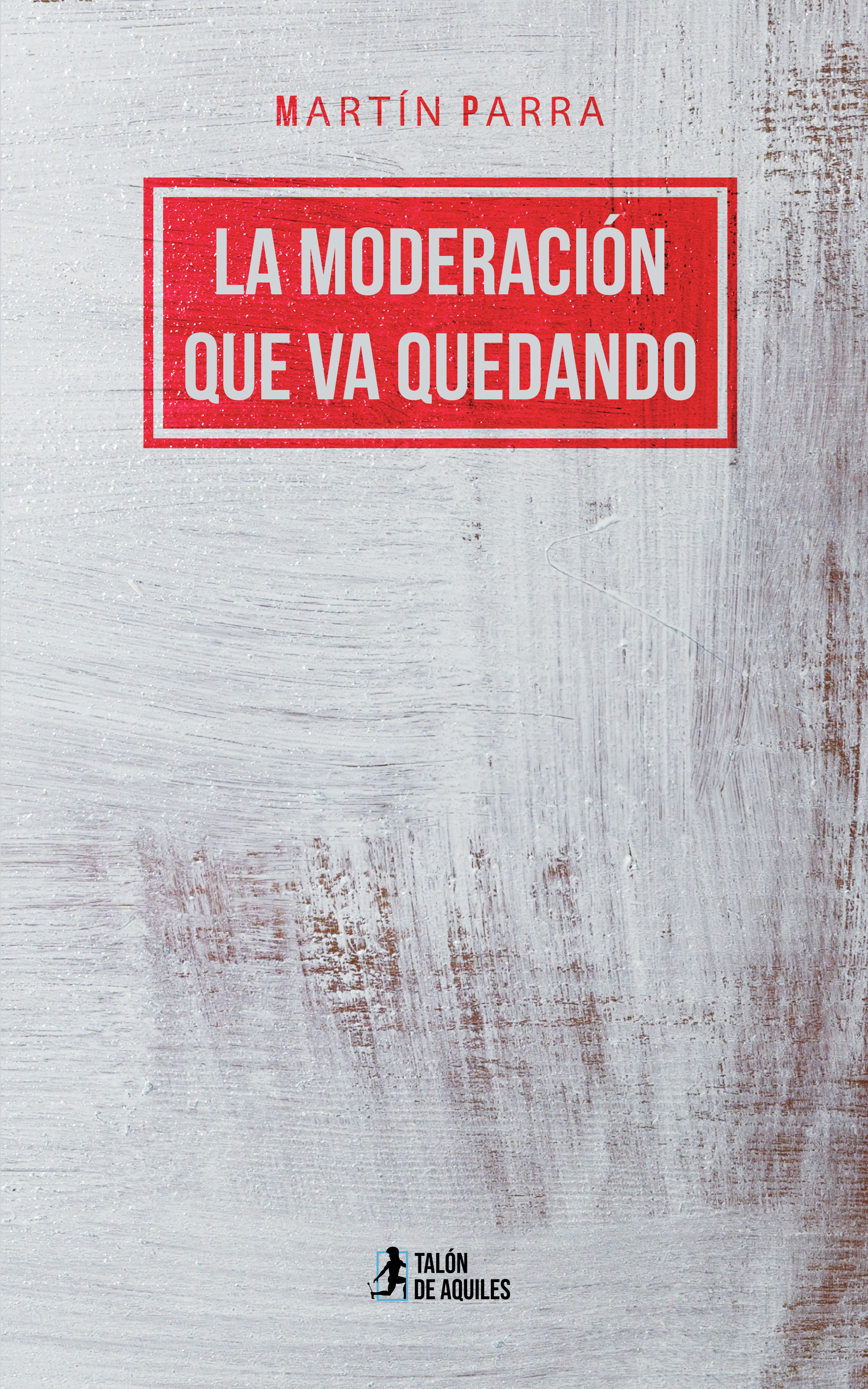 La moderación que va quedando