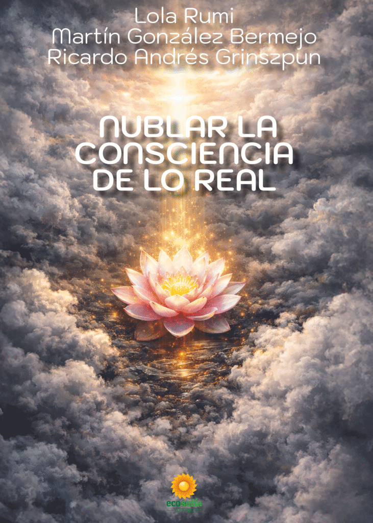 Nublar la Consciencia de lo Real