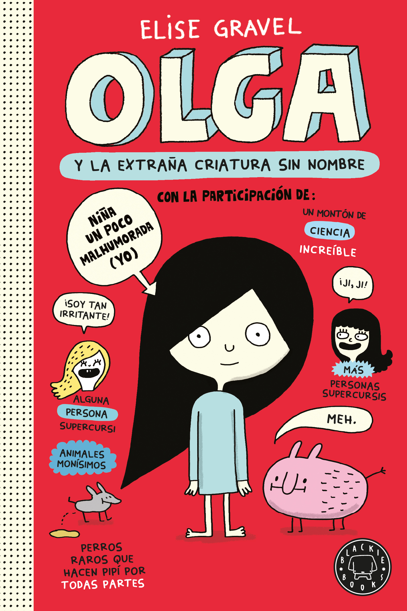 Olga y la extraña criatura sin nombre. Nueva edición.