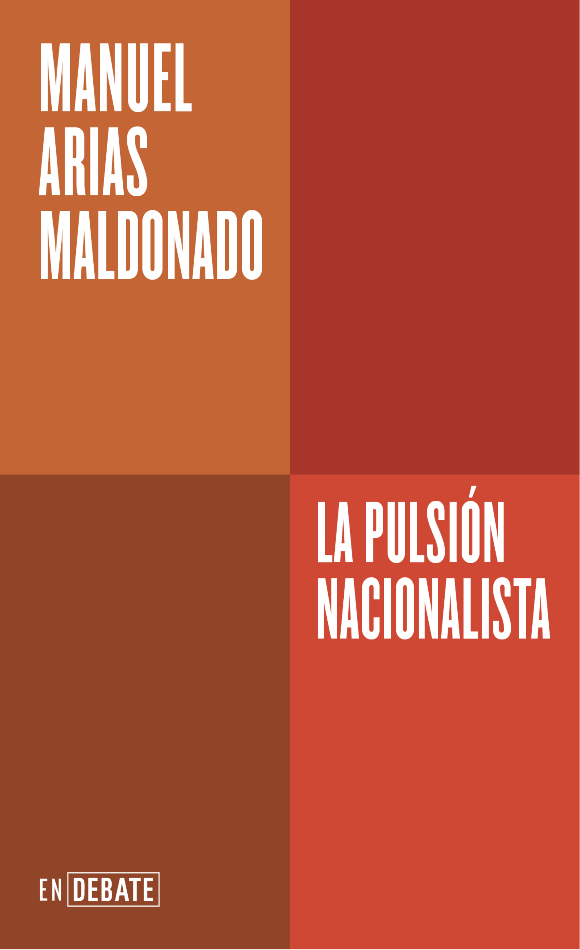 La pulsión nacionalista ( Serie ENDEBATE )