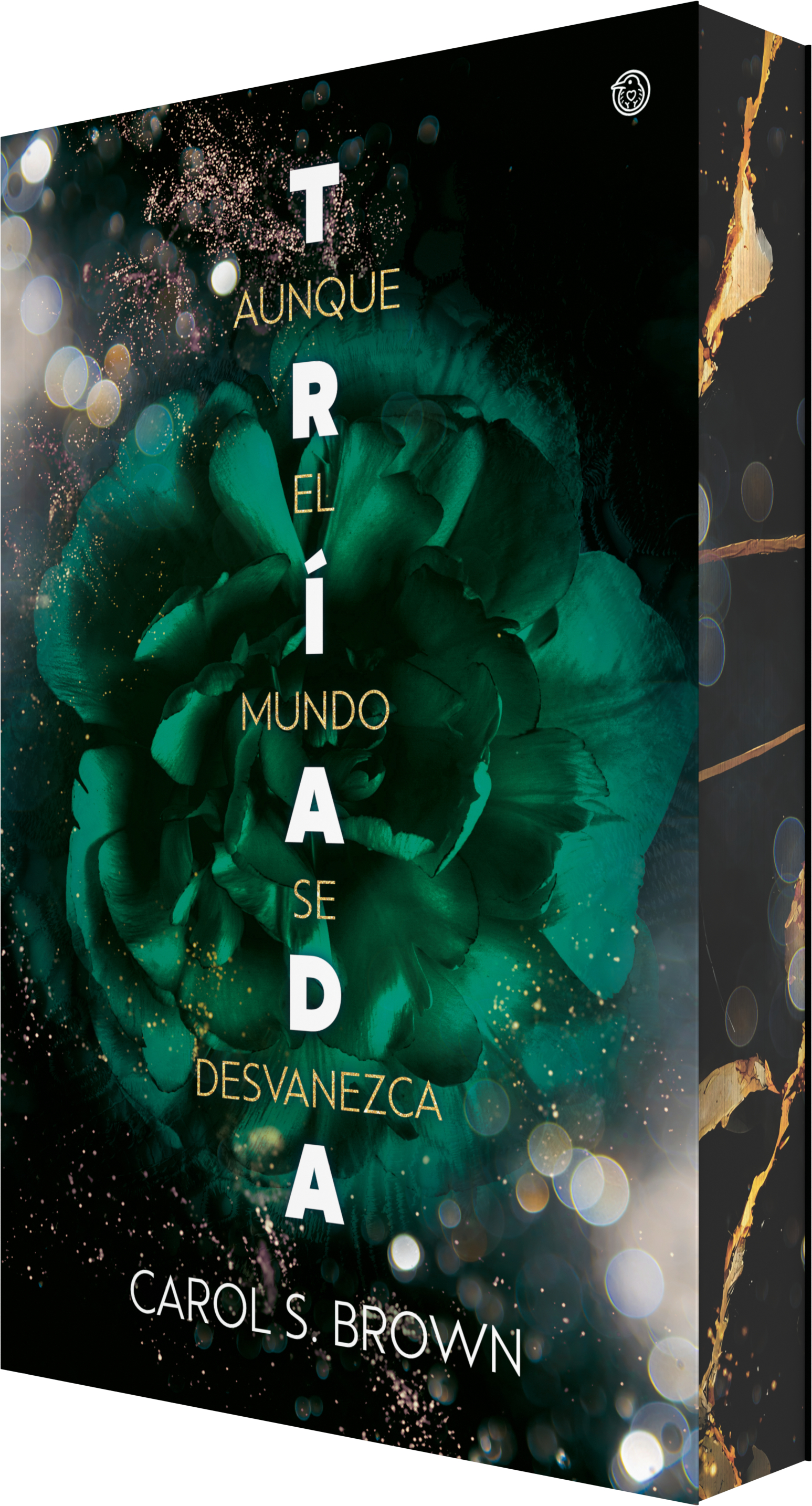 Aunque el mundo se desvanezca (Tríada 2)