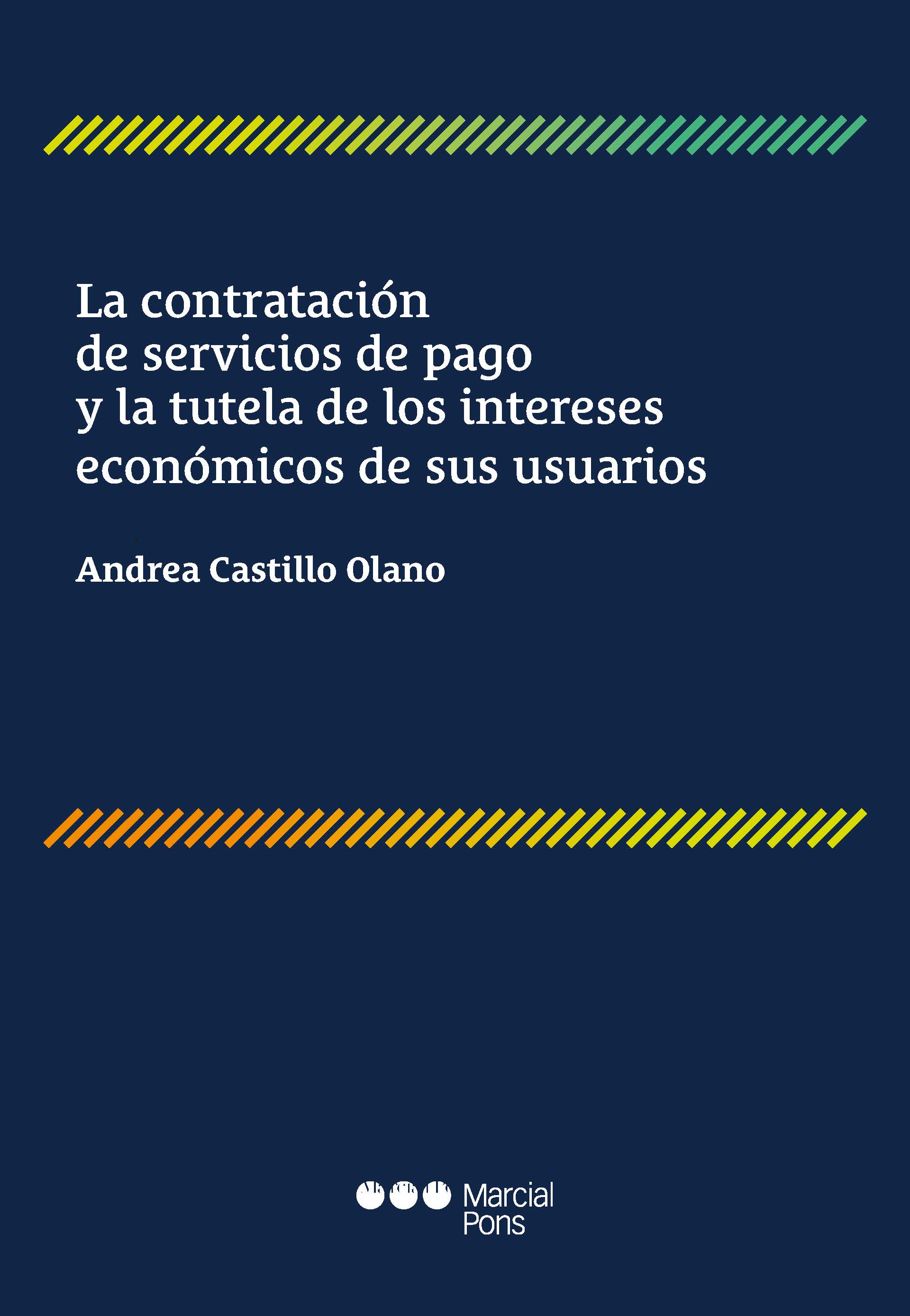 La contratación de servicios de pago y la tutela de los intereses económicos de sus usuarios