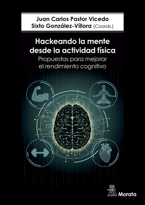 Hackeando la mente desde la actividad física. Propuestas para mejorar el rendimiento cognitivo